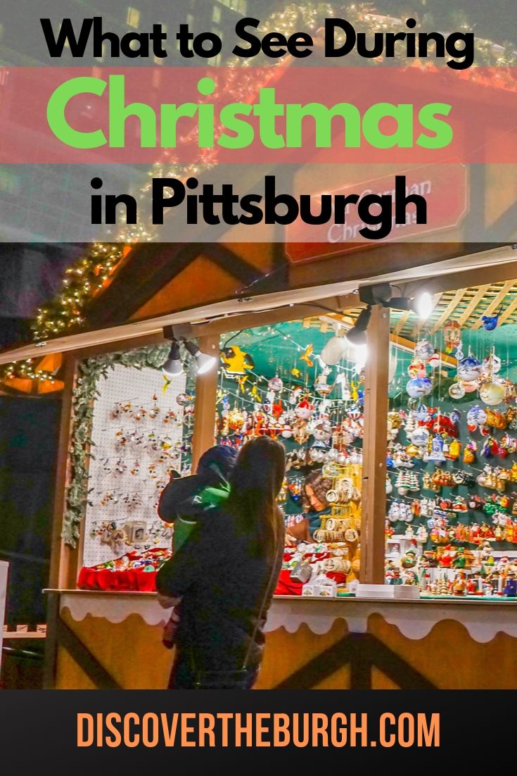 10 Must See Attractions During Christmas in Pittsburgh
