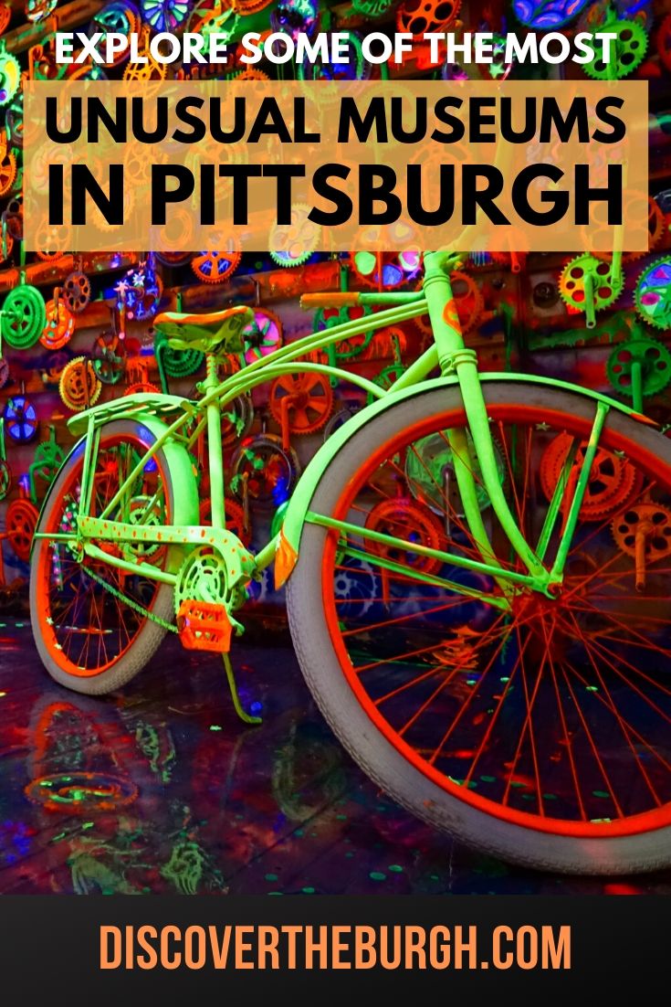 27 Unusual Pittsburgh Museums You Must Check Out